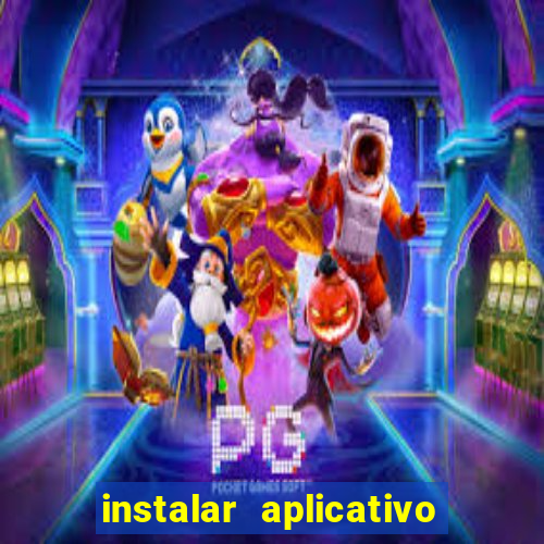 instalar aplicativo estrela bet