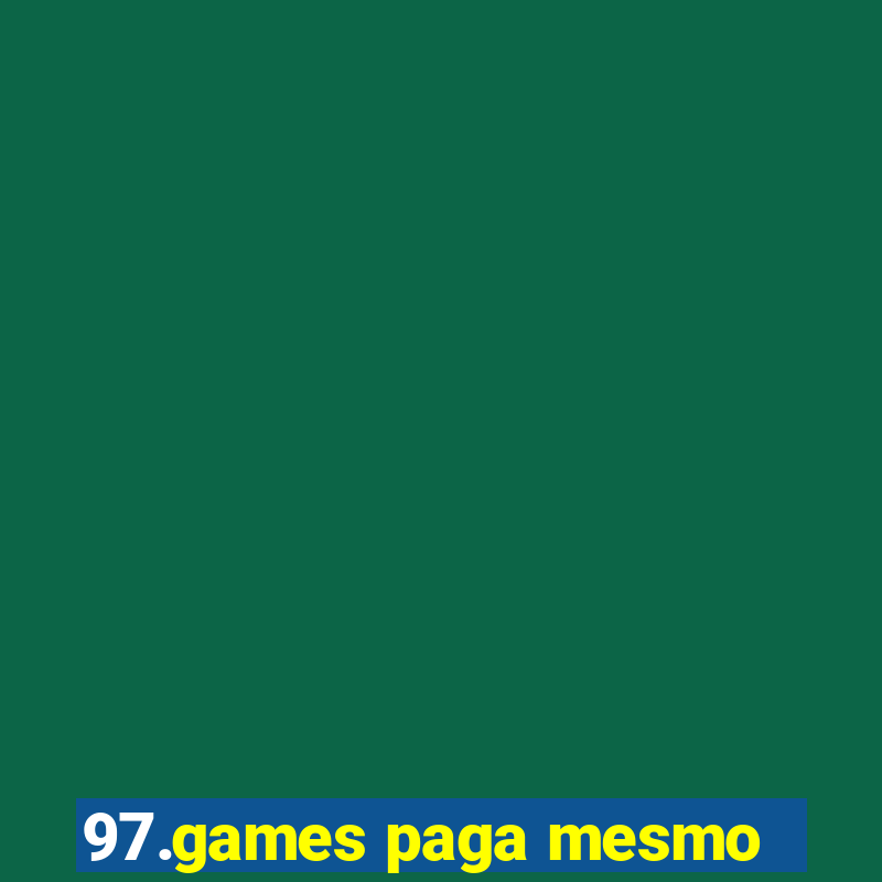 97.games paga mesmo