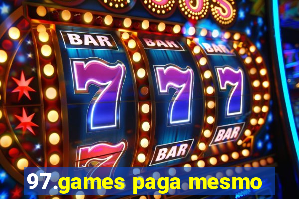 97.games paga mesmo