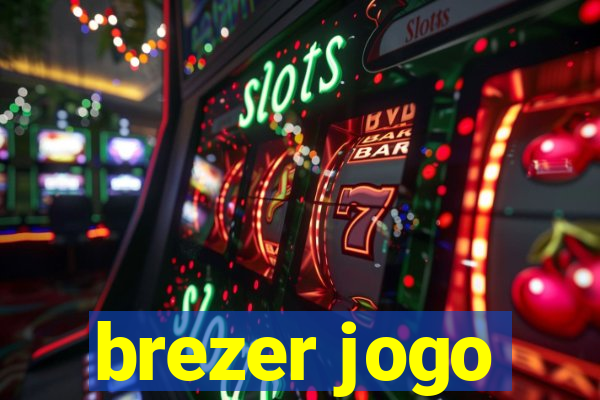 brezer jogo