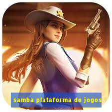 samba plataforma de jogos