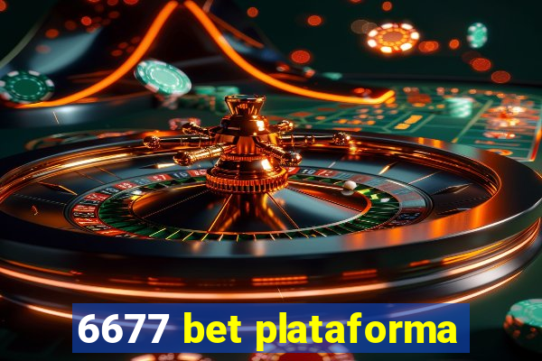 6677 bet plataforma