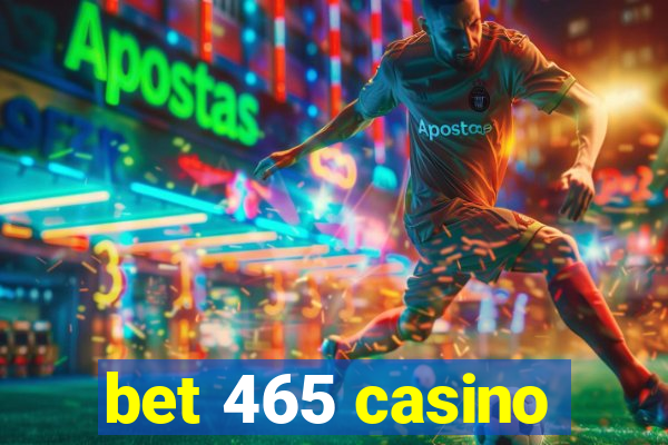 bet 465 casino