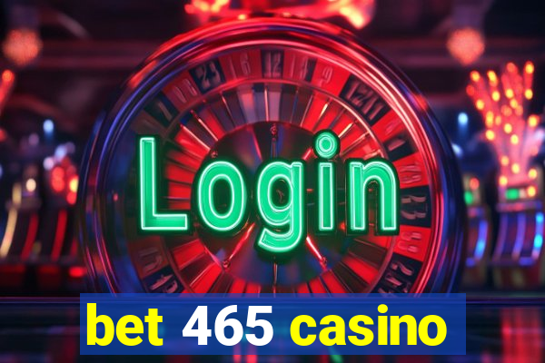 bet 465 casino