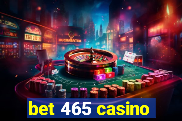 bet 465 casino