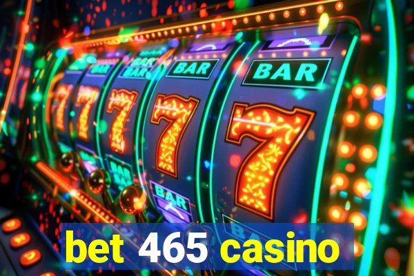 bet 465 casino