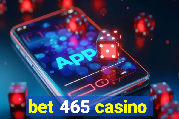 bet 465 casino