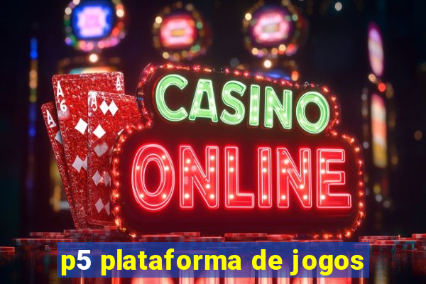 p5 plataforma de jogos