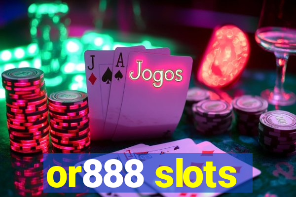 or888 slots