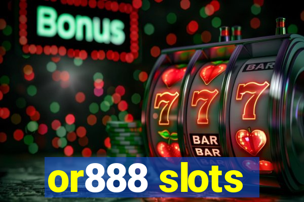 or888 slots