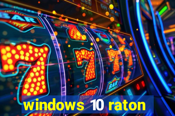 windows 10 raton