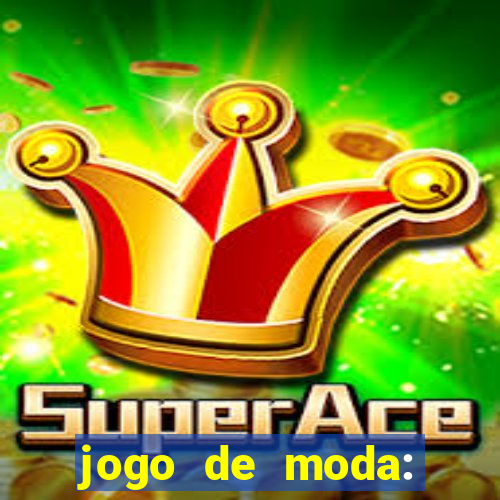 jogo de moda: maquiagem vestir