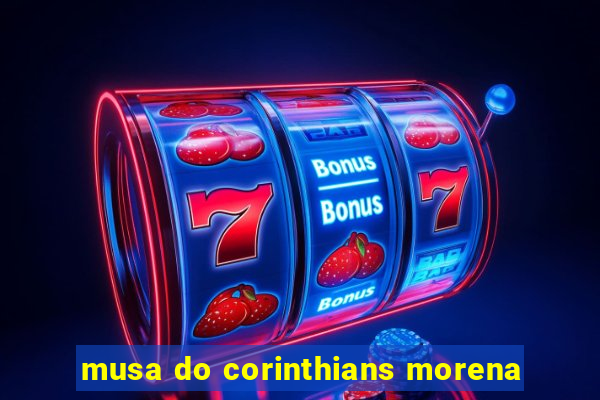 musa do corinthians morena