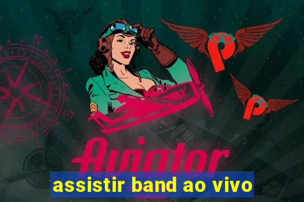 assistir band ao vivo