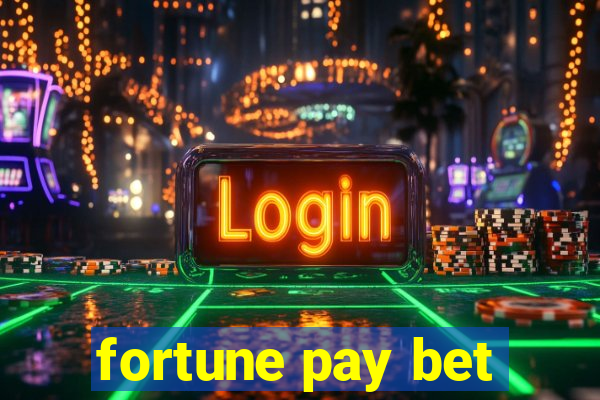 fortune pay bet