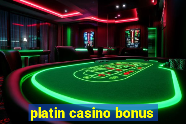 platin casino bonus