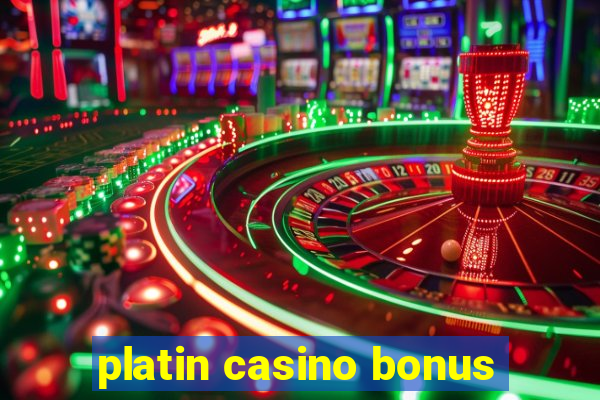 platin casino bonus