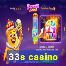 33s casino