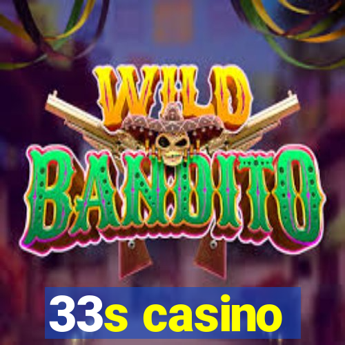 33s casino