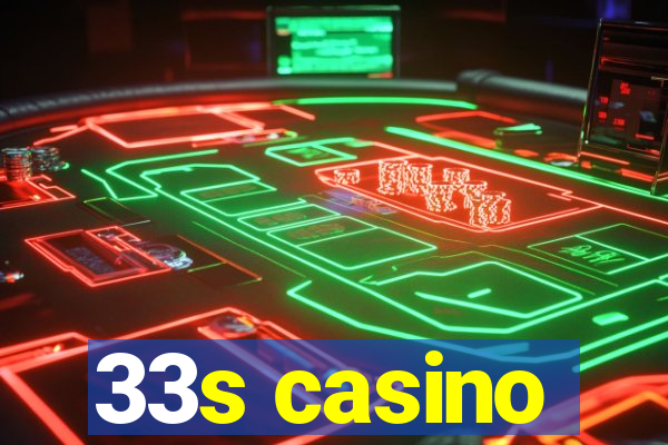 33s casino