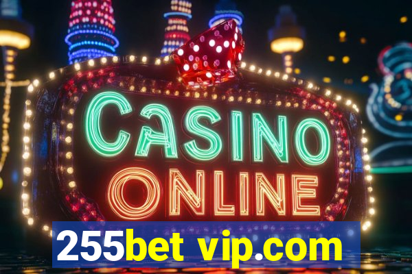 255bet vip.com