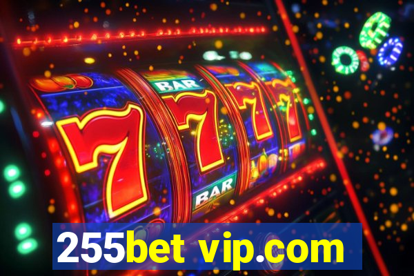 255bet vip.com