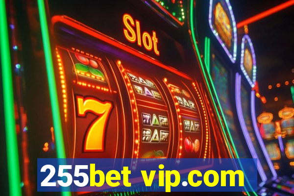 255bet vip.com