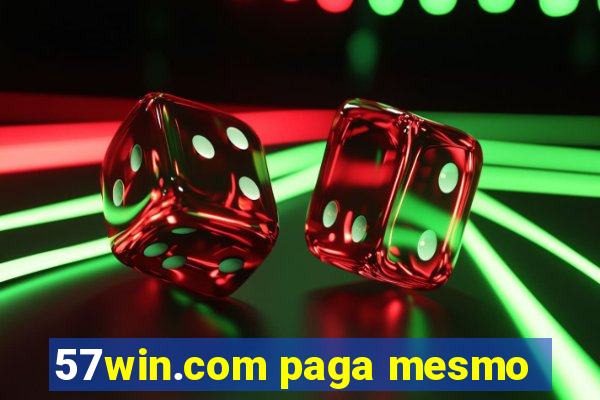 57win.com paga mesmo