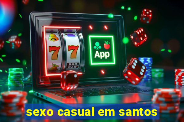 sexo casual em santos