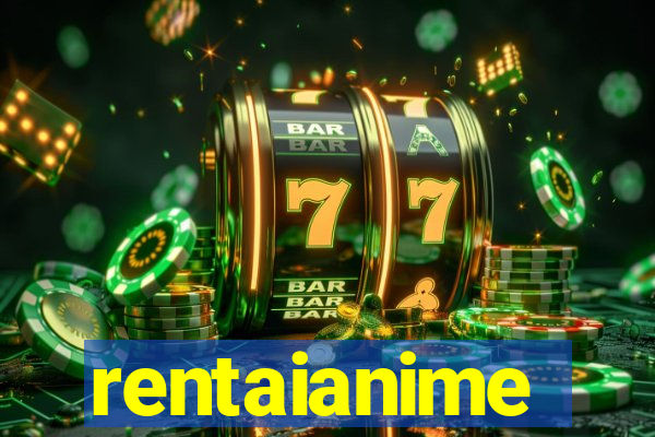 rentaianime