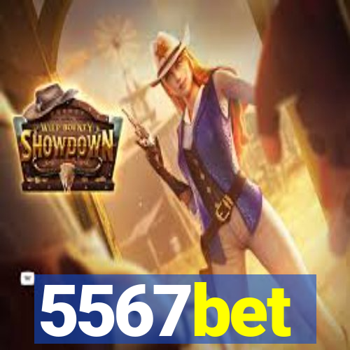 5567bet