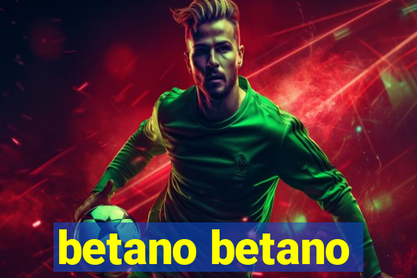 betano betano