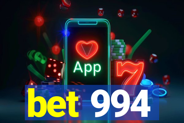 bet 994