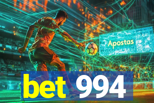 bet 994