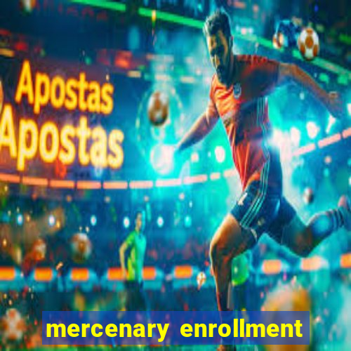 mercenary enrollment