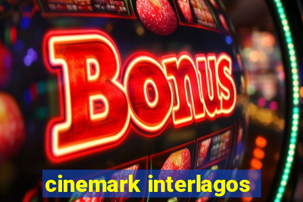 cinemark interlagos