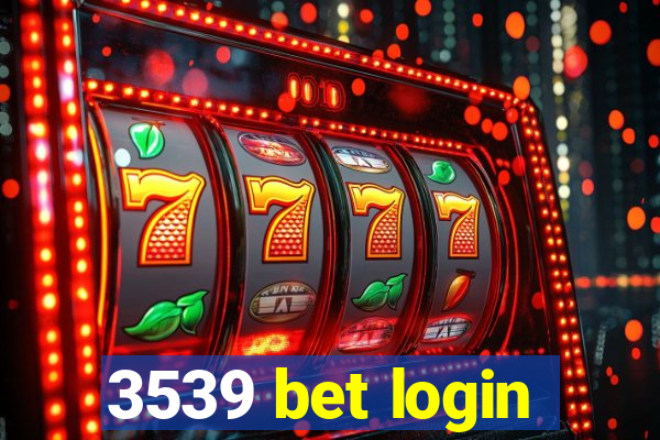 3539 bet login