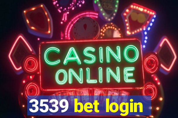 3539 bet login