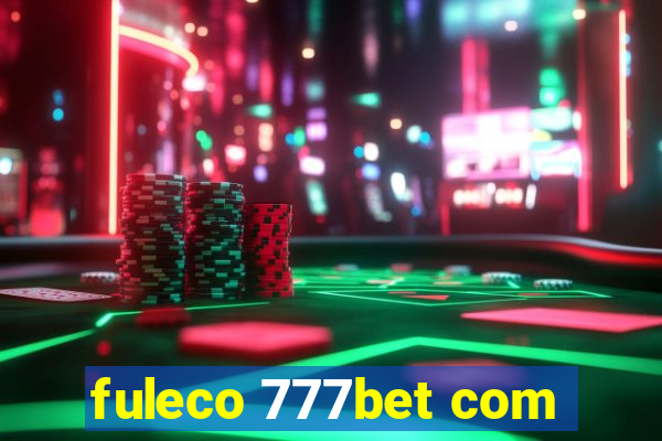 fuleco 777bet com