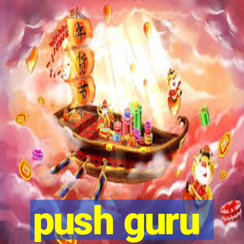 push guru