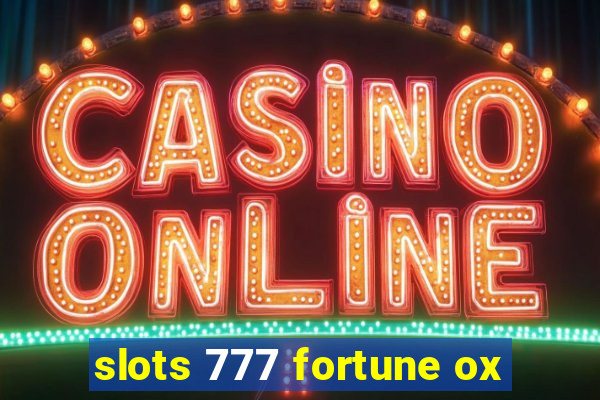 slots 777 fortune ox