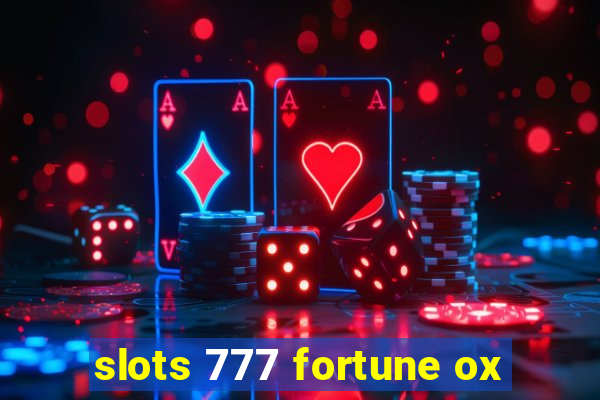 slots 777 fortune ox