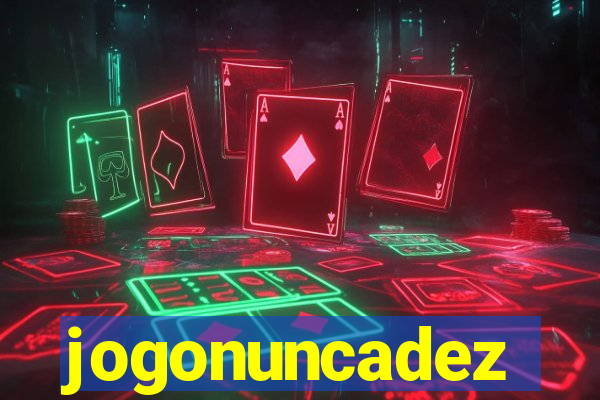 jogonuncadez