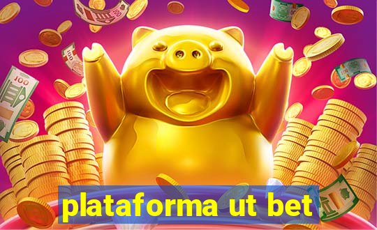 plataforma ut bet