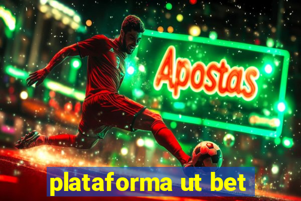 plataforma ut bet