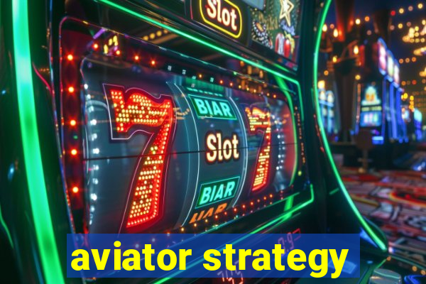 aviator strategy