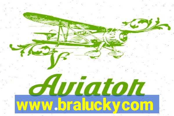 www.braluckycom