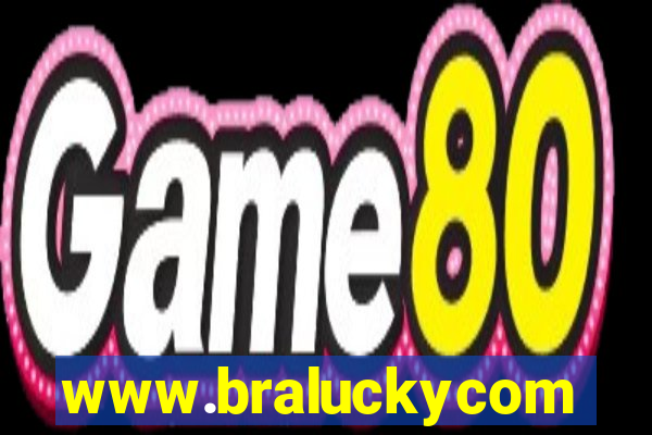 www.braluckycom