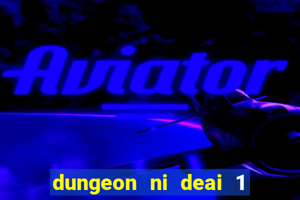 dungeon ni deai 1 temporada dublado