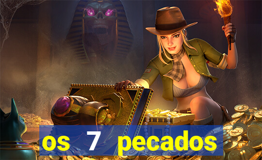 os 7 pecados capitais filme